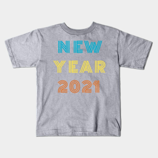 New Year 2021 Kids T-Shirt by yayor